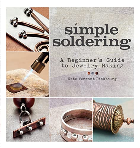 Simple Soldering A Beginner's Guide to Jewelry Making [Paperback]