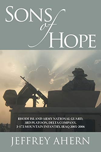 Sons of Hope  Rhode Island Army National Guard, 3rd Platoon, Delta Company, 3-1 [Paperback]