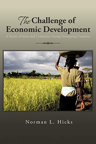 The Challenge Of Economic Development A Survey Of Issues And Constraints Facing [Paperback]