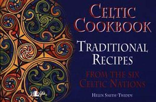 Celtic Cookbook Traditional Recipes From the Six Celtic Nations [Paperback]