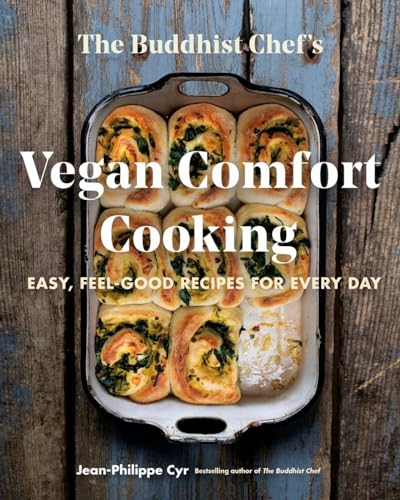 The Buddhist Chef's Vegan Comfort Cooking Easy, Feel-Good Recipes for Every Day [Paperback]