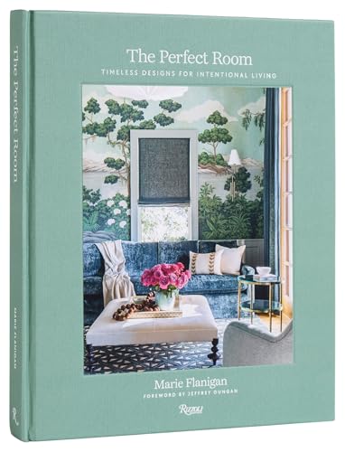 The Perfect Room: Timeless Designs for Intentional Living [Hardcover]