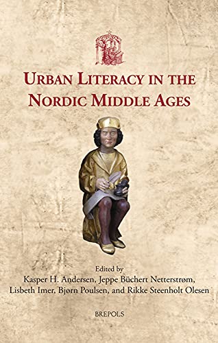 Urban Literacy in the Nordic Middle Ages [Hardcover]