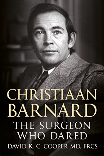 Christiaan Barnard The Surgeon Who Dared [Hardcover]