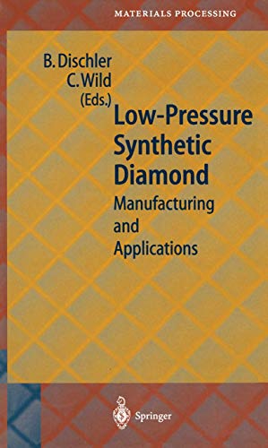Low-Pressure Synthetic Diamond Manufacturing and Applications [Paperback]