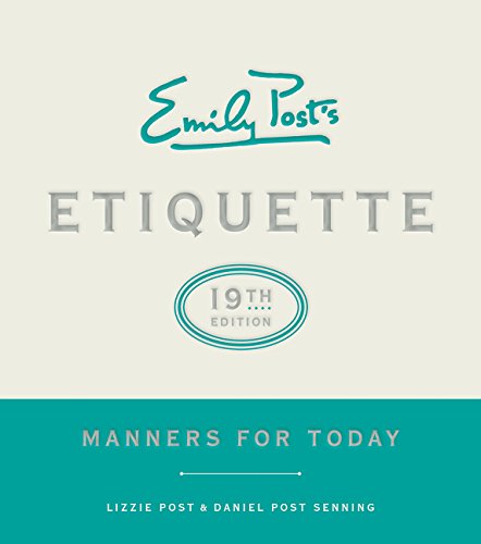 Emily Post's Etiquette, 19th Edition: Manners for Today [Hardcover]