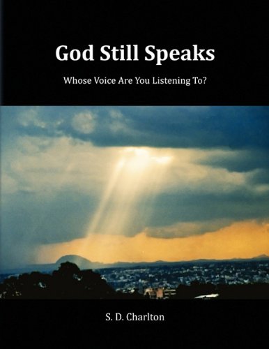 God Still Speaks  Whose Voice Are You Listening To [Paperback]