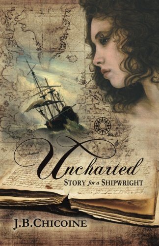 Uncharted Story For A Shipwright [Paperback]