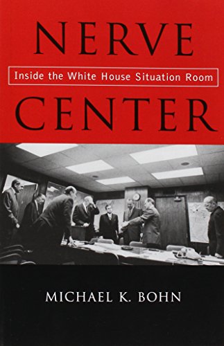 Nerve Center Inside The White House Situation Room [Paperback]