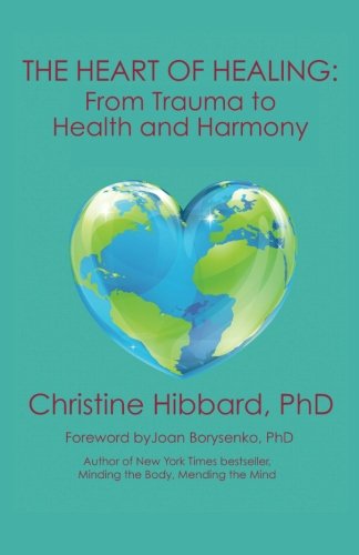The Heart Of Healing [Paperback]
