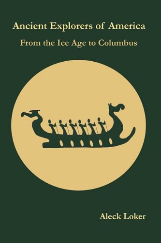 Ancient Explorers Of America From The Ice Age To Columbus [Paperback]