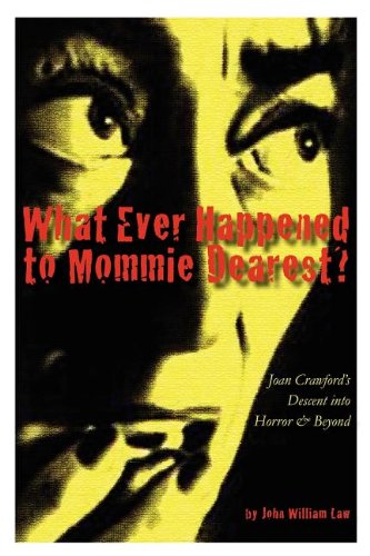 What Ever Happened To Mommie Dearest [Paperback]