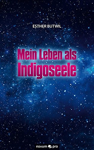 Mein Leben Als Indigoseele (german Edition) [Paperback]