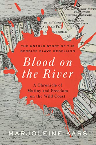 Blood on the River A Chronicle of Mutiny and Freedom on the Wild Coast [Hardcover]