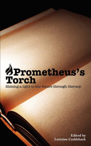 Prometheus's Torch Shining A Light To The Future Through Literacy [Paperback]