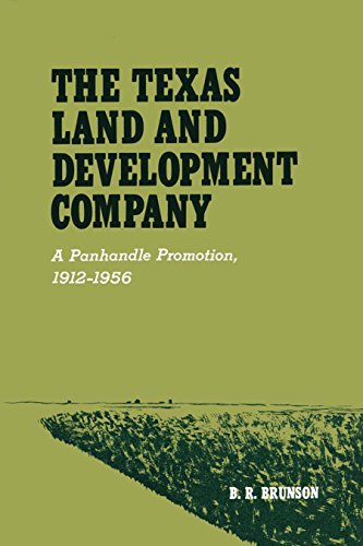 The Texas Land and Development Company A Panhandle Promotion, 1912-1956 [Paperback]
