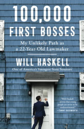100,000 First Bosses My Unlikely Path as a 22-Year-Old Lawmaker [Paperback]