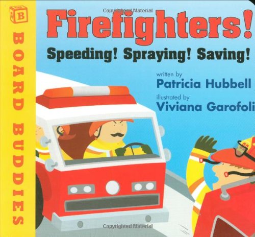 Firefighters Speeding Spraying Saving (board Buddies) [Board book]