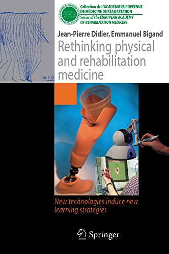 Rethinking physical and rehabilitation medicine New technologies induce new lea [Paperback]