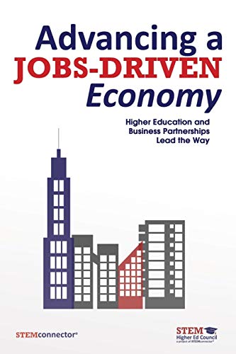 Advancing a Jobs-Driven Economy Higher Education and Business Partnerships Lead [Paperback]