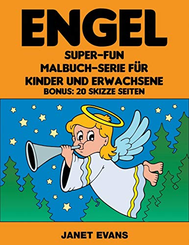 Engel  Super-Fun-Malbuch-Serie Fur Kinder und Erwachsene (Bonus 20 Skizze Seit [Paperback]