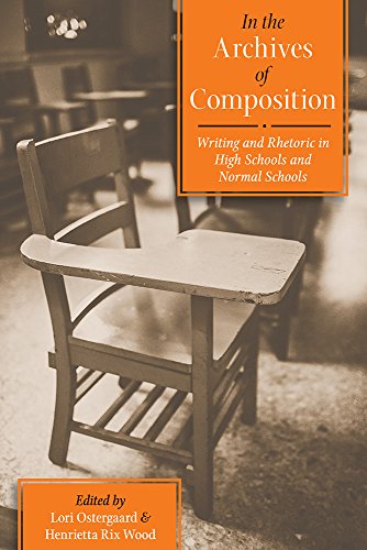 In the Archives of Composition Writing and Rhetoric in High Schools and Normal  [Paperback]