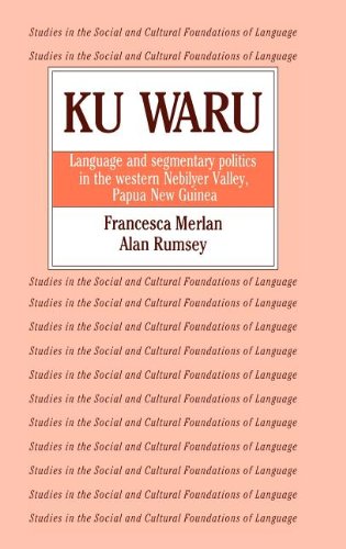 Ku Waru Language and Segmentary Politics in the Western Nebilyer Valley, Papua  [Hardcover]