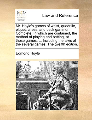 Mr Hoyle's Games of Whist, Quadrille, Piquet, Chess, and Back Gammon Complete in [Paperback]