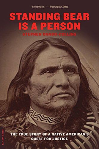 Standing Bear Is a Person The True Story of a Native American&39s Quest for J [Paperback]