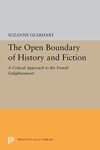 The Open Boundary of History and Fiction A Critical Approach to the French Enli [Paperback]