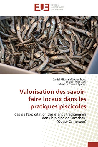 Valorisation Des Savoir-Faire Locaux Dans Les Pratiques Piscicoles Cas De L'exp [Paperback]