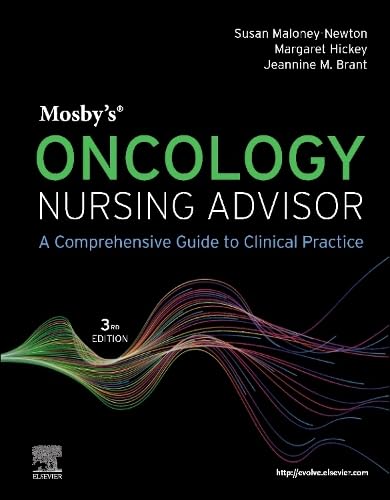 Mosby's Oncology Nursing Advisor A Comprehensive Guide to Clinical Practice [Paperback]