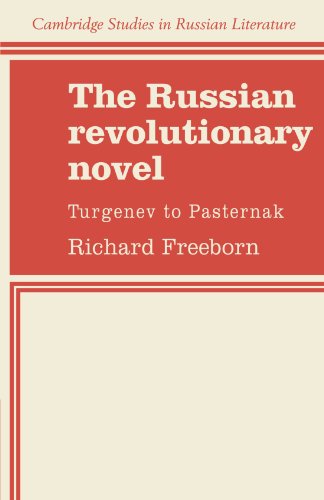 The Russian Revolutionary Novel Turgenev to Pasternak [Paperback]