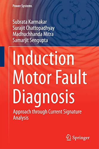 Induction Motor Fault Diagnosis Approach through Current Signature Analysis [Hardcover]