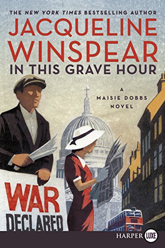In This Grave Hour A Maisie Dobbs Novel [Paperback]