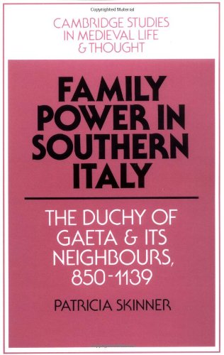 Family Power in Southern Italy The Duchy of Gaeta and its Neighbours, 8501139 [Paperback]