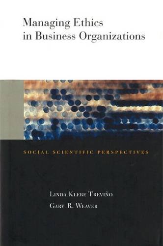 Managing Ethics in Business Organizations Social Scientific Perspectives [Hardcover]