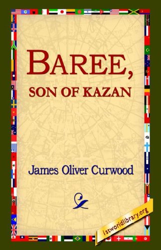 Baree, Son Of Kazan [Hardcover]