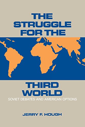 The Struggle for the Third World Soviet Debates and American Options [Paperback]