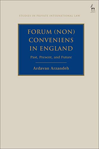 Forum (Non) Conveniens in England Past, Present, and Future [Hardcover]