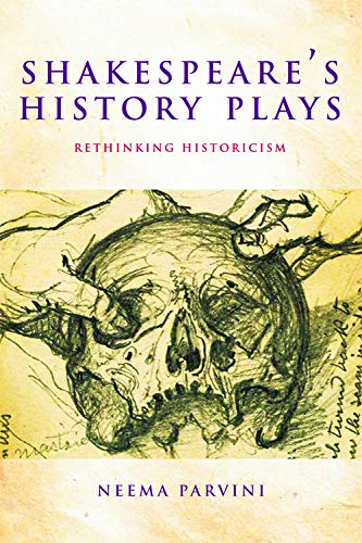 Shakespeare's History Plays Rethinking Historicism [Hardcover]