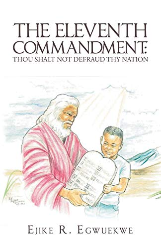 Eleventh Commandment  Thou Shalt Not Defraud Thy Nation [Paperback]