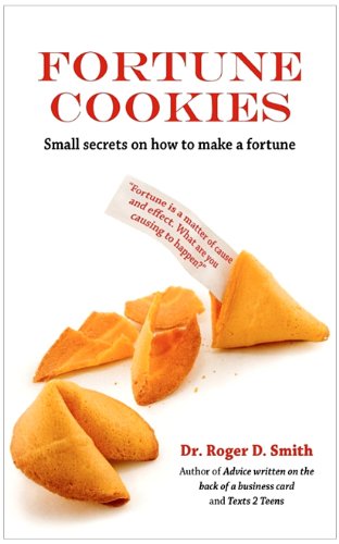 Fortune Cookies Small Secrets On How To Make A Fortune [Paperback]