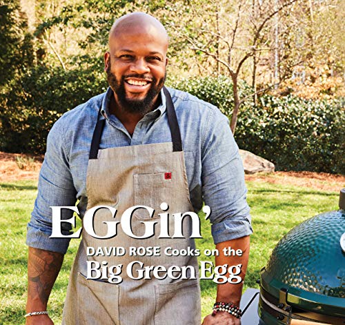 EGGin&39 David Rose Cooks on the Big Green Egg [Hardcover]