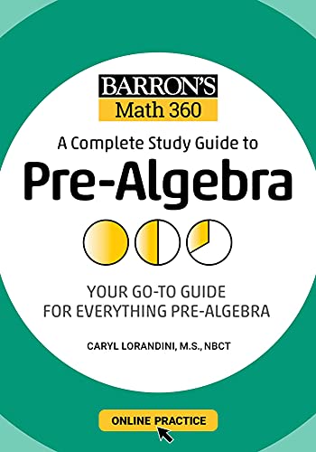 Barron&39s Math 360 A Complete Study Guide to Pre-Algebra with Online Practic [Paperback]