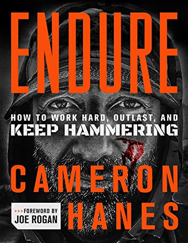Endure How to Work Hard, Outlast, and Keep Hammering [Hardcover]