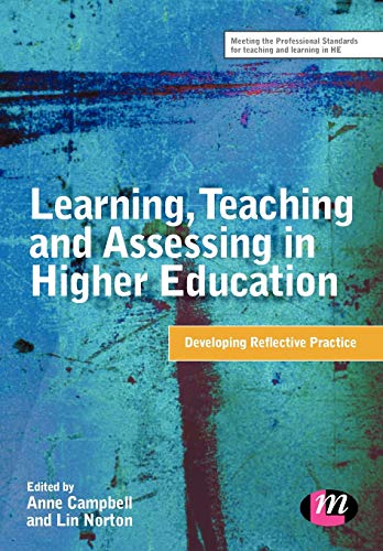 Learning, Teaching and Assessing in Higher Education Developing Reflective Prac [Paperback]