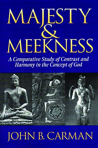 Majesty and Meekness  A Comparative Study of Contrast and Harmony in the Concep [Paperback]