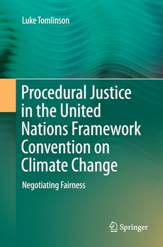 Procedural Justice in the United Nations Framework Convention on Climate Change [Paperback]