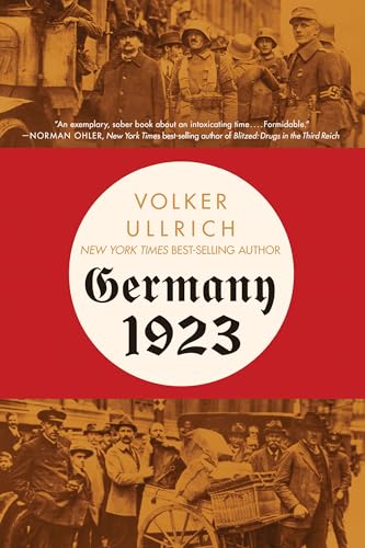 Germany 1923 Hyperinflation, Hitler's Putsch, and Democracy in Crisis [Paperback]
